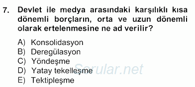 Medya Ekonomisi ve İşletmeciliği 2012 - 2013 Ara Sınavı 7.Soru