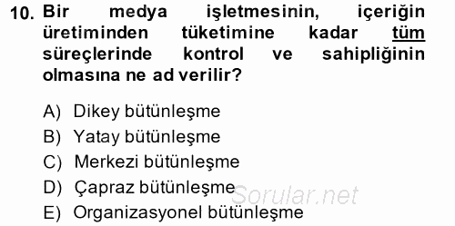 Radyo ve Televizyon İşletmeciliği 2014 - 2015 Tek Ders Sınavı 10.Soru