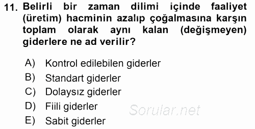 Sağlık Kurumlarında Maliyet Yönetimi 2017 - 2018 Ara Sınavı 11.Soru