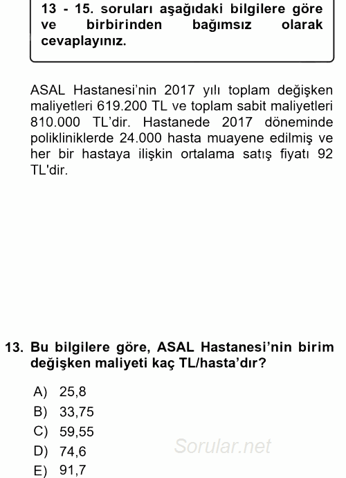 Sağlık Kurumlarında Maliyet Yönetimi 2017 - 2018 Ara Sınavı 13.Soru