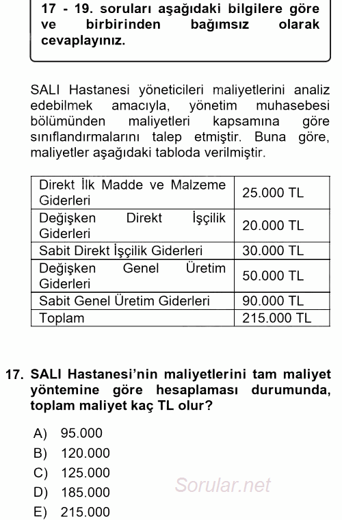 Sağlık Kurumlarında Maliyet Yönetimi 2017 - 2018 Ara Sınavı 17.Soru