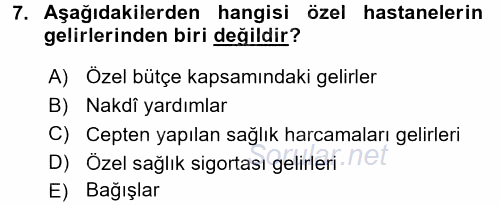 Sağlık Kurumlarında Maliyet Yönetimi 2017 - 2018 Ara Sınavı 7.Soru