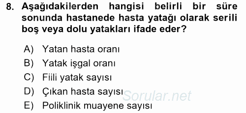 Sağlık Kurumlarında Maliyet Yönetimi 2017 - 2018 Ara Sınavı 8.Soru