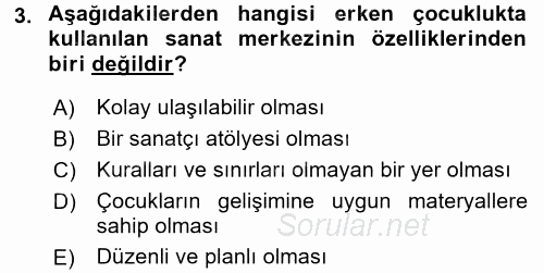 Çocukta Sanat Eğitimi Ve Yaratıcılık 2017 - 2018 Ara Sınavı 3.Soru
