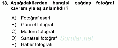 Fotoğrafın Kullanım Alanları 2016 - 2017 Dönem Sonu Sınavı 18.Soru