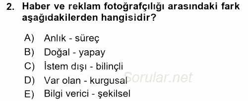 Fotoğrafın Kullanım Alanları 2016 - 2017 Dönem Sonu Sınavı 2.Soru