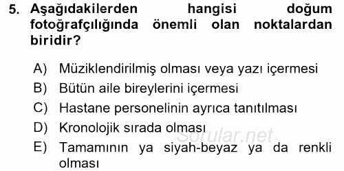 Fotoğrafın Kullanım Alanları 2016 - 2017 Dönem Sonu Sınavı 5.Soru