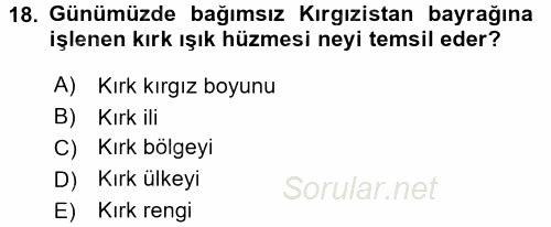 Çağdaş Türk Dünyası 2017 - 2018 Dönem Sonu Sınavı 18.Soru