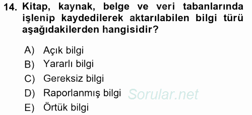 Yeni Teknolojiler ve Çalışma Hayatı 2017 - 2018 Ara Sınavı 14.Soru