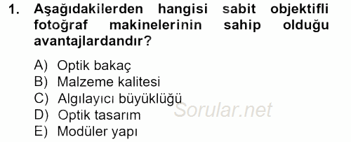 Sayısal Fotoğraf Makineleri 2014 - 2015 Dönem Sonu Sınavı 1.Soru