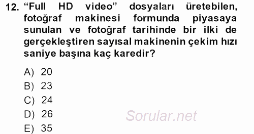 Sayısal Fotoğraf Makineleri 2014 - 2015 Dönem Sonu Sınavı 12.Soru