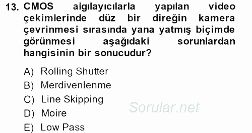 Sayısal Fotoğraf Makineleri 2014 - 2015 Dönem Sonu Sınavı 13.Soru