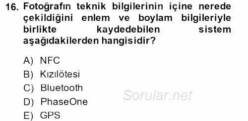Sayısal Fotoğraf Makineleri 2014 - 2015 Dönem Sonu Sınavı 16.Soru