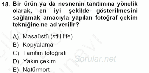 Sayısal Fotoğraf Makineleri 2014 - 2015 Dönem Sonu Sınavı 18.Soru