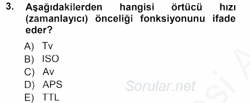 Sayısal Fotoğraf Makineleri 2014 - 2015 Dönem Sonu Sınavı 3.Soru