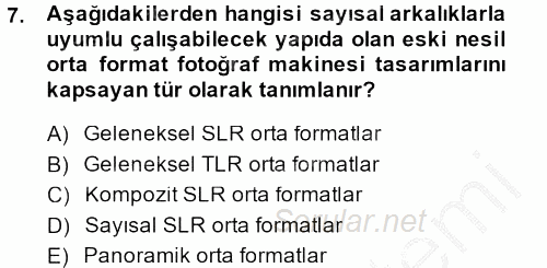 Sayısal Fotoğraf Makineleri 2014 - 2015 Dönem Sonu Sınavı 7.Soru