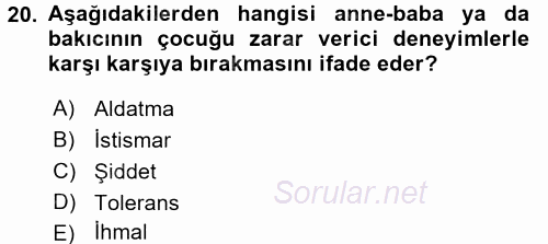 Aile İçi Uyumlu Etkileşim 2017 - 2018 3 Ders Sınavı 20.Soru