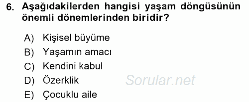 Aile İçi Uyumlu Etkileşim 2017 - 2018 3 Ders Sınavı 6.Soru