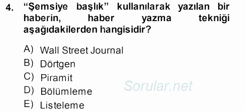 Haber Yazma Teknikleri 2013 - 2014 Dönem Sonu Sınavı 4.Soru