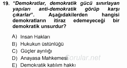 İnsan Hakları ve Demokratikleşme Süreci 2012 - 2013 Dönem Sonu Sınavı 19.Soru