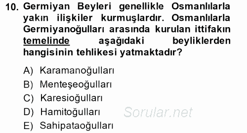 Orta Çağ ve Yeni Çağ Türk Devletleri Tarihi 2014 - 2015 Ara Sınavı 10.Soru