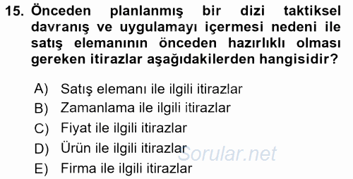 Kişisel Satış Teknikleri 2016 - 2017 Dönem Sonu Sınavı 15.Soru