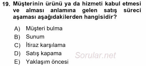 Kişisel Satış Teknikleri 2016 - 2017 Dönem Sonu Sınavı 19.Soru