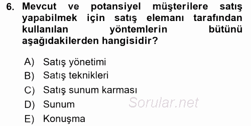 Kişisel Satış Teknikleri 2016 - 2017 Dönem Sonu Sınavı 6.Soru