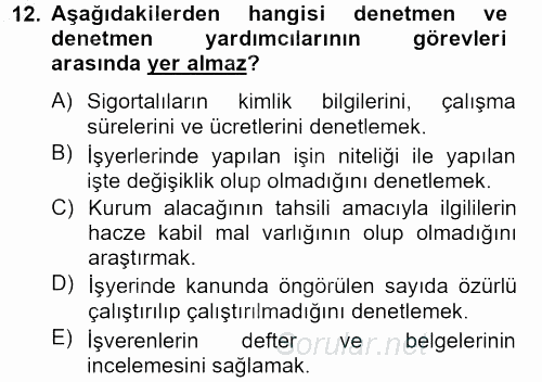 Çalışma Yaşamının Denetimi 2012 - 2013 Dönem Sonu Sınavı 12.Soru