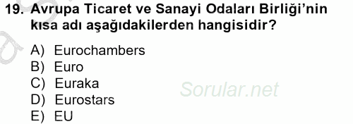 Dış Ticaretle İlgili Kurumlar ve Kuruluşlar 2012 - 2013 Ara Sınavı 19.Soru