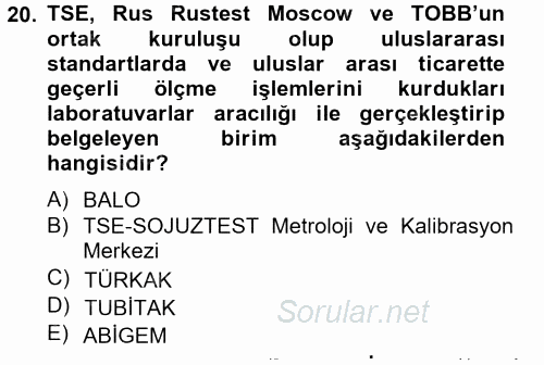 Dış Ticaretle İlgili Kurumlar ve Kuruluşlar 2012 - 2013 Ara Sınavı 20.Soru