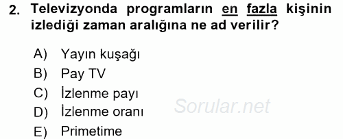 Radyo ve Televizyonda Program Yapımı 2016 - 2017 3 Ders Sınavı 2.Soru