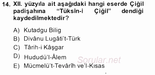 İlk Müslüman Türk Devletleri 2014 - 2015 Ara Sınavı 14.Soru