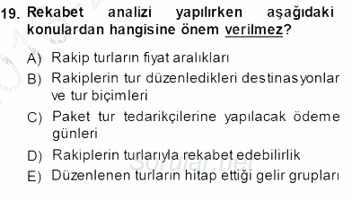 Tur Planlaması ve Yönetimi 2013 - 2014 Dönem Sonu Sınavı 19.Soru