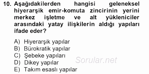 Yönetim ve Organizasyon 2012 - 2013 Ara Sınavı 10.Soru
