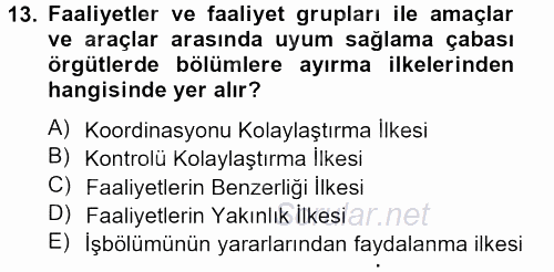 Yönetim ve Organizasyon 2012 - 2013 Ara Sınavı 13.Soru
