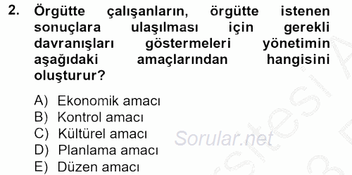 Yönetim ve Organizasyon 2012 - 2013 Ara Sınavı 2.Soru