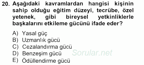 Yönetim ve Organizasyon 2012 - 2013 Ara Sınavı 20.Soru