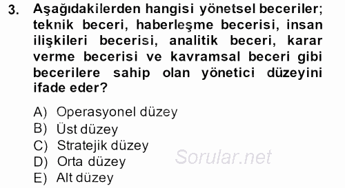 Yönetim ve Organizasyon 2012 - 2013 Ara Sınavı 3.Soru