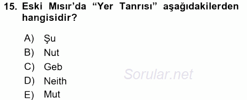 Eski Mezopotamya ve Mısır Tarihi 2015 - 2016 Dönem Sonu Sınavı 15.Soru