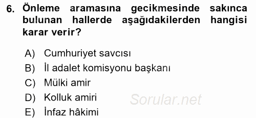 Ceza Muhakemesi Hukuku 2015 - 2016 Tek Ders Sınavı 6.Soru