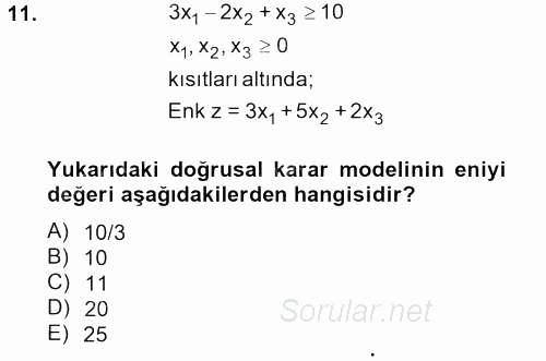 Yöneylem Araştırması 1 2012 - 2013 Dönem Sonu Sınavı 11.Soru
