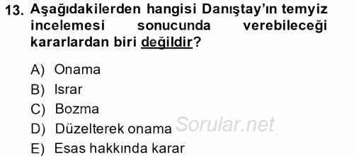 Vergi Yargılaması Hukuku 2014 - 2015 Tek Ders Sınavı 13.Soru