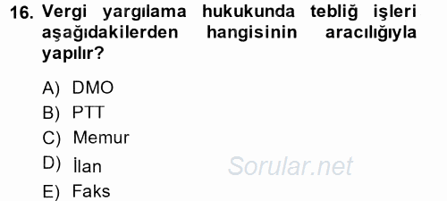 Vergi Yargılaması Hukuku 2014 - 2015 Tek Ders Sınavı 16.Soru
