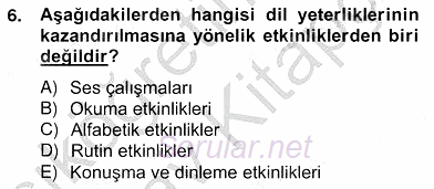 İlköğretime Hazırlık Ve İlköğretim Programları 2012 - 2013 Ara Sınavı 6.Soru