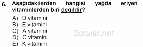 Yaşlı ve Hasta Bakım Hizmetleri 2012 - 2013 Dönem Sonu Sınavı 6.Soru