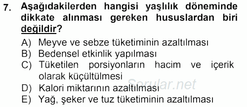 Yaşlı ve Hasta Bakım Hizmetleri 2012 - 2013 Dönem Sonu Sınavı 7.Soru