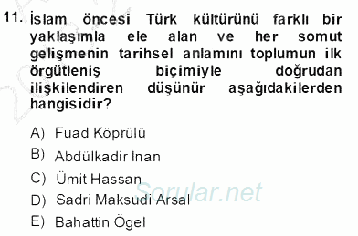 Türkiye´de Felsefenin Gelişimi 2 2013 - 2014 Dönem Sonu Sınavı 11.Soru