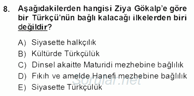 Türkiye´de Felsefenin Gelişimi 2 2013 - 2014 Dönem Sonu Sınavı 8.Soru