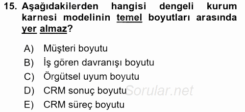 Perakendecilikte Müşteri İlişkileri Yönetimi 2017 - 2018 Dönem Sonu Sınavı 15.Soru